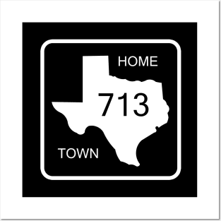 Texas Home Town Area Code 713 Posters and Art